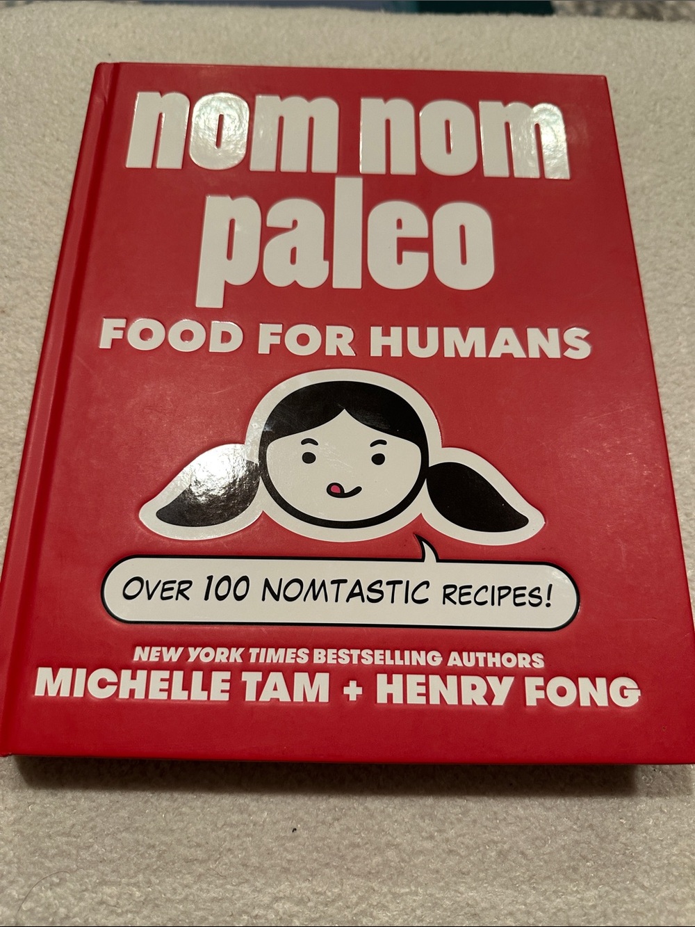 Nom Nom Paleo Food for Humans - Cookbook Michelle Tam & Henry Fong 9781449450335